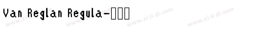 Van Reglan Regula字体转换